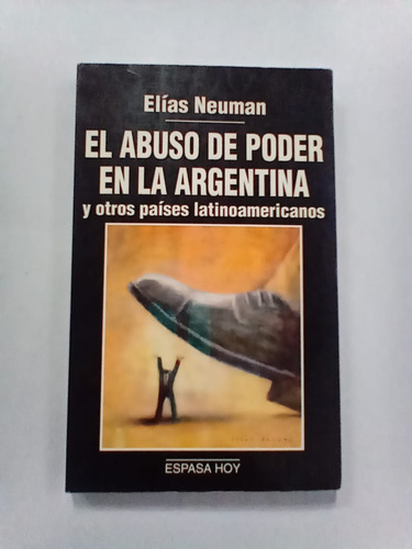 El Abuso De Poder En La Argentina Elías Neuman