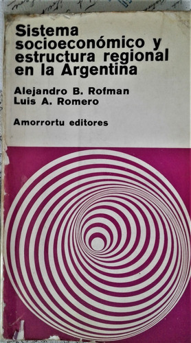 Sistema Socioeconomico Y Estructura Regional - Rofman - 1973