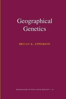 Libro Geographical Genetics (mpb-38) - Bryan K. Epperson