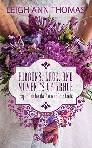 Libro: Ribbons, Lace And Moments Of Grace: Inspiration For