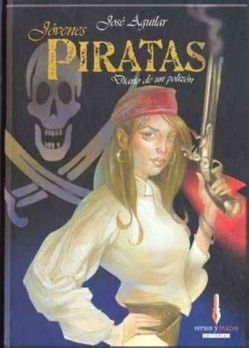 Jovenes Piratas Diario De Un Polizon