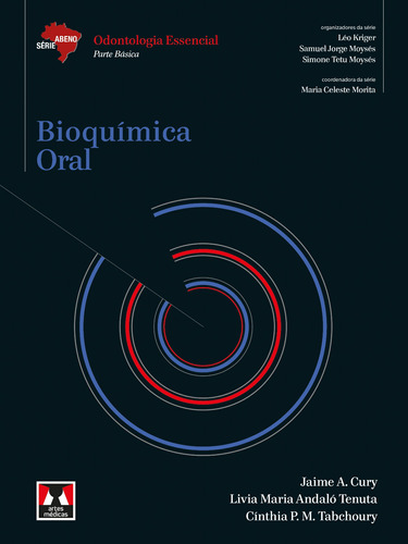 Bioquímica Oral: Odontologia Essencial - Parte Básica, de Cury, Jaime A.. Série Abeno Editora Artes MÉDicas Ltda., capa mole em português, 2017