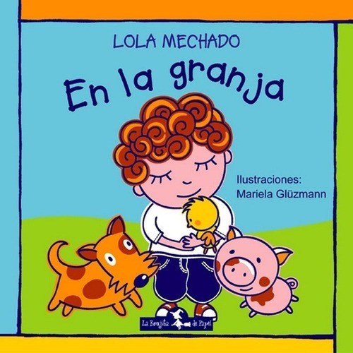 En La Granja - Mechado, Lola, De Mechado, Lola. Editorial La Brujita De Papel En Español