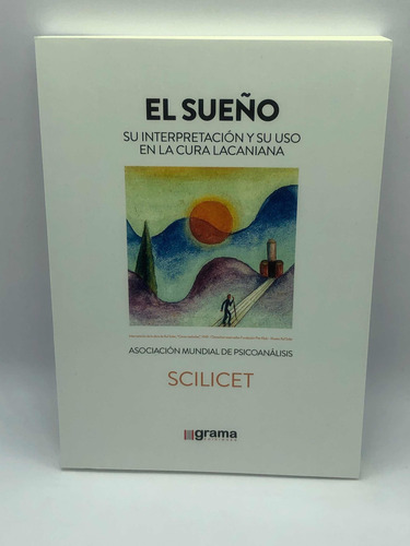 Libro El Sueño Su Interpretación Y Su Uso En La Cura Scilice