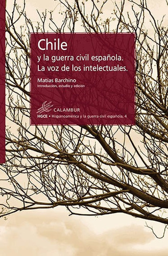 Chile Y La Guerra Civil Espaãâ±ola. La Voz De Los Intelectuales, De Barchino Pérez, Matías. Calambur Editorial, S.l., Tapa Blanda En Español