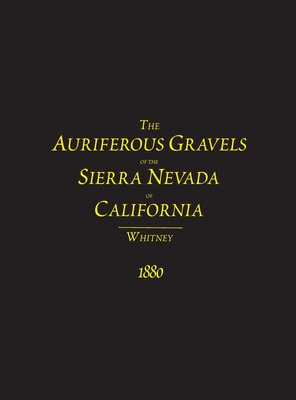 Libro The Auriferous Gravels Of The Sierra Nevada Of Cali...