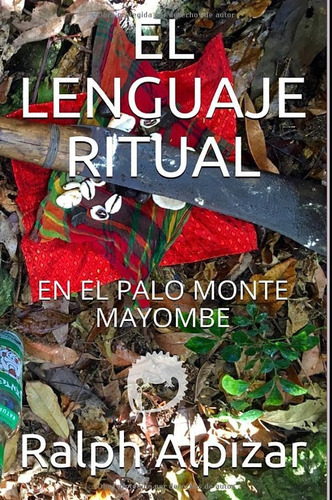 Libro: El Lenguaje Ritual: En El Palo Monte Mayombe (colecci