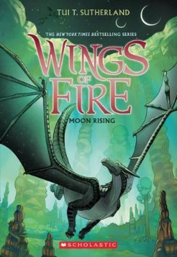 Wings Of Fire #6: Moon Rising - T  Tui Sutherland