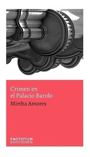 Libro Crimen En El Palacio Barolo De Mirtha Amores