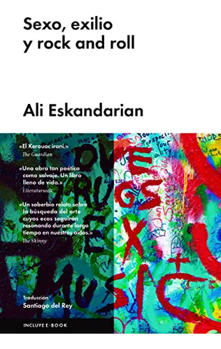 Sexo Exilio Y Rock And Roll - Td - Eskandarian Ali
