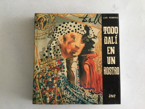 Luis Romero - Todo Dalí En Un Rostro (Reacondicionado)