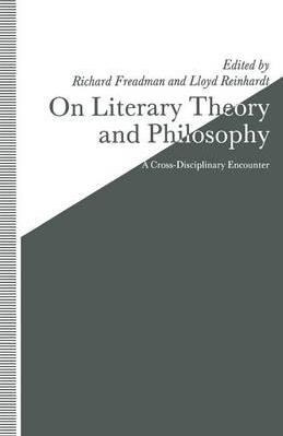 Libro On Literary Theory And Philosophy - Richard Freadman