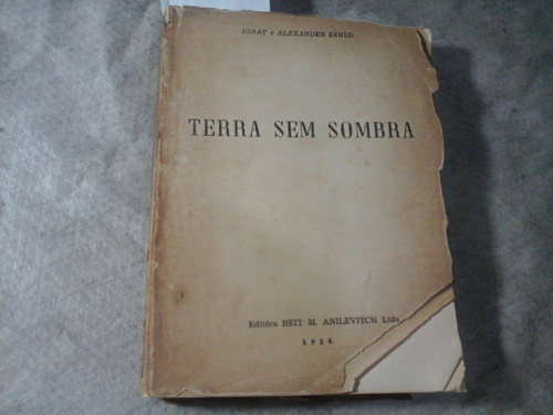 Terra Sem Sombra Ionat Alexander Sened 1956