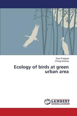 Libro Ecology Of Birds At Green Urban Area - Acharya Chirag