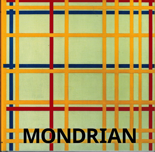 Mondrian, de Duchting, Hajo. Editora Paisagem Distribuidora de Livros Ltda., capa dura em inglés/francés/alemán/español, 2016