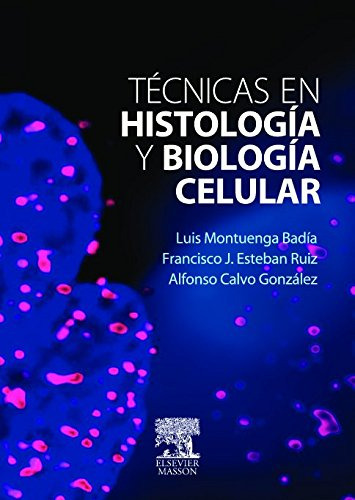 Libro Tecnicas En Histologia Y Biologia Celular De Luis Mont