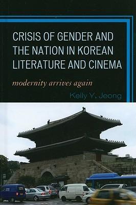 Libro Crisis Of Gender And The Nation In Korean Literatur...