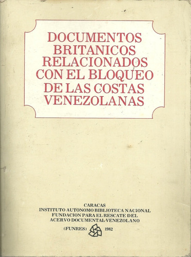 Cipriano Castro  Documentos Britanicos Bloqueo Naval 1902 