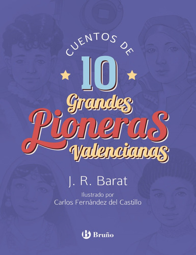 Cuentos De 10 Grandes Pioneras Valencianas  -  Barat, J. R.