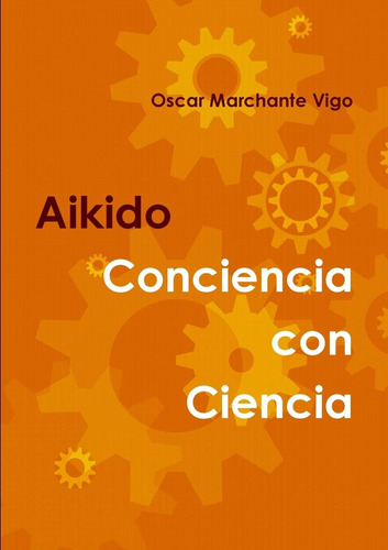 Libro: Aikido: Conciencia Con Ciencia (spanish Edition)
