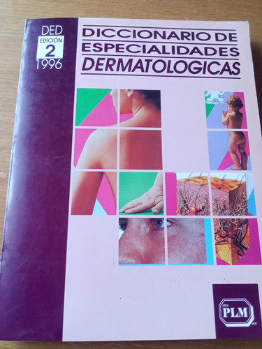 Diccionario De Especialidades Dermatológicas, Segunda Edició