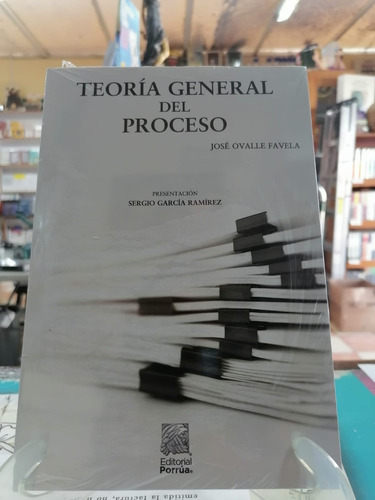 Teoría General Del Proceso - Nueva Edicion 2023, De José Ovalle Favela. Editorial Porrua, Tapa Blanda, Edición 7a. Edicion En Español, 2023