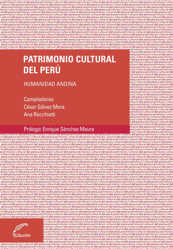 Patrimonio Cultural Del Peru - Galvez Mora, Rocchietti