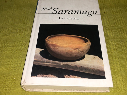 La Caverna - José Saramago - Alfaguara
