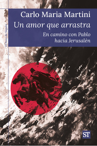 Libro Un Amor Que Arrastra - Martini, Sj Carlo Maria