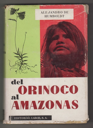 1967 Del Orinoco Al Amazonas Alejandro De Humboldt Tapa Dura