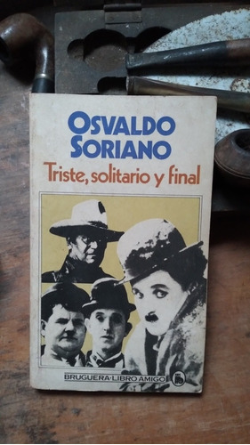 Triste, Solitario Y Final // Osvaldo Soriano