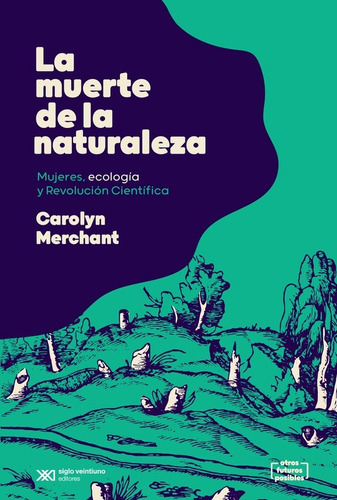 La Muerte De La Naturaleza - Merchant, Carolyn