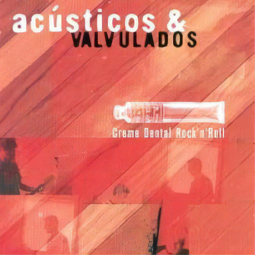 Cd- Acústicos E Valvulados- Creme Dental Rock´n´roll-lacrado