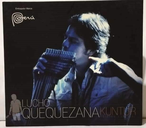 Cd Lucho Quequezana - Kuntur 2011 - Perú