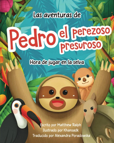 Libro: Las Aventuras De Pedro El Perezoso Presuroso: Hora De