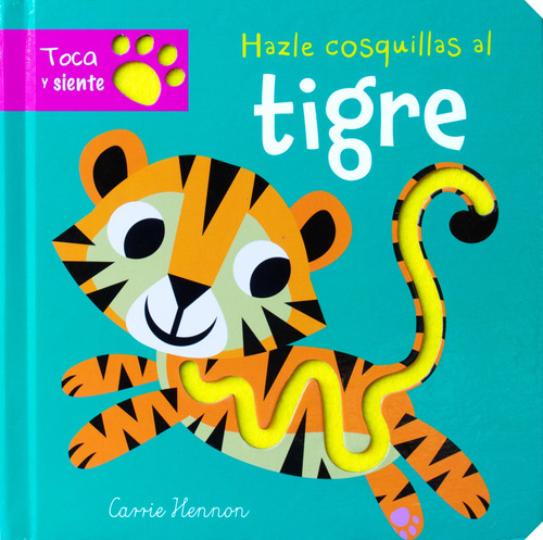 Hazle Cosquillas al: Tigre: Libro Infantil Hazle Cosquillas al: Tigre, de Brooks, Babbie. Editorial Silver Dolphin (en español), tapa dura en español, 2022