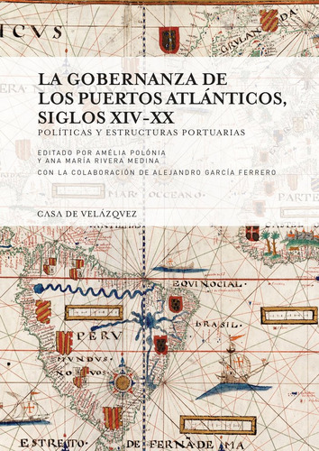 La Gobernanza De Los Puertos Atlánticos, Siglos Xiv-xx