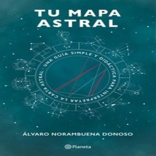 Libro Tú Mapa Astral, Alvaro Norambuena Donoso.