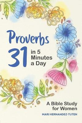 Proverbs 31 In 5 Minutes A Day : A Bible Study For Women ...