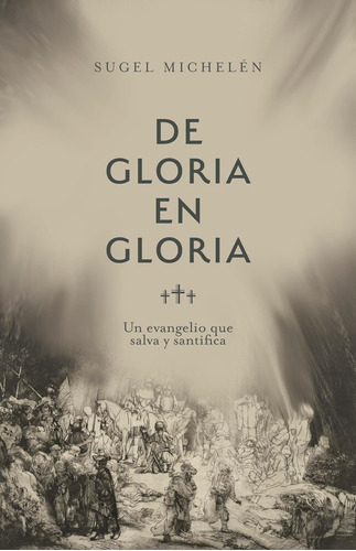 Libro: De Gloria En Gloria Spa From Glory To Glory (spanish 