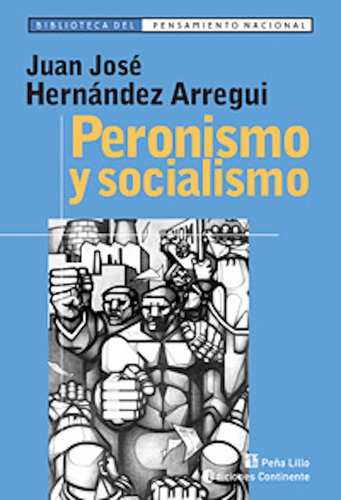 Peronismo Y Socialismo - Hernández Arregui - Continente