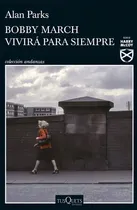 Comprar Libro Bobby March Vivira Para Siempre