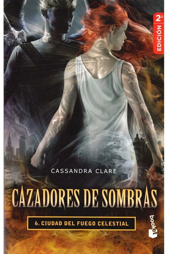 Cazadores De Sombras 6. Ciudad Del Fuego Celestial Cassandra