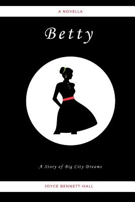 Libro Betty: A Story Of Big City Dreams - Overby, Angela