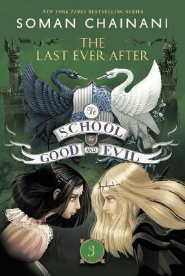 The School For Good And Evil #3: The Last Ever After - So...