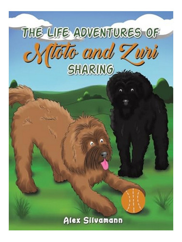 The Life Adventures Of Mtoto And Zuri - Sharing - Alex. Eb07