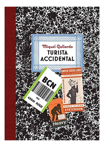 Libro Turista Accidental De Gallardo Miguel