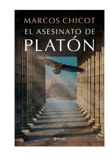 El  Asesinato  De  Platón - Marcos Chicot. T. Dura. Nuevo 