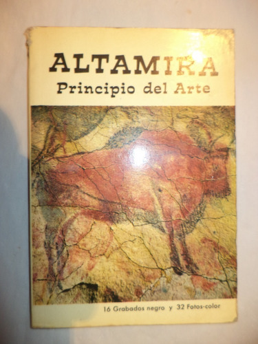 Altamira. Principio Del Arte. Miguel Ángel García Guinea