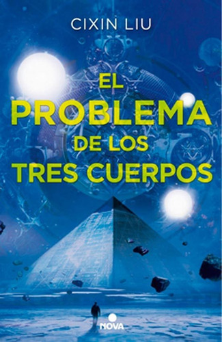 El Problema De Los Tres Cuerpos - Liu Cixin